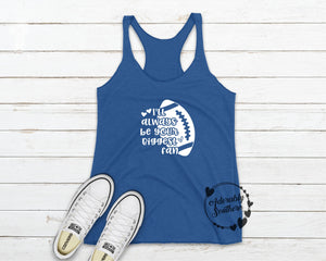 Next Level tank top Royal Always be your biggest football fan